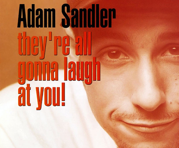 Adam Sandler in They're All Gonna Laugh At You! album cover