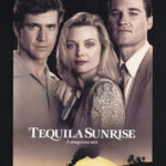 Tequila Sunrise: More Than Just a Movie, It’s a Friendship Anthem